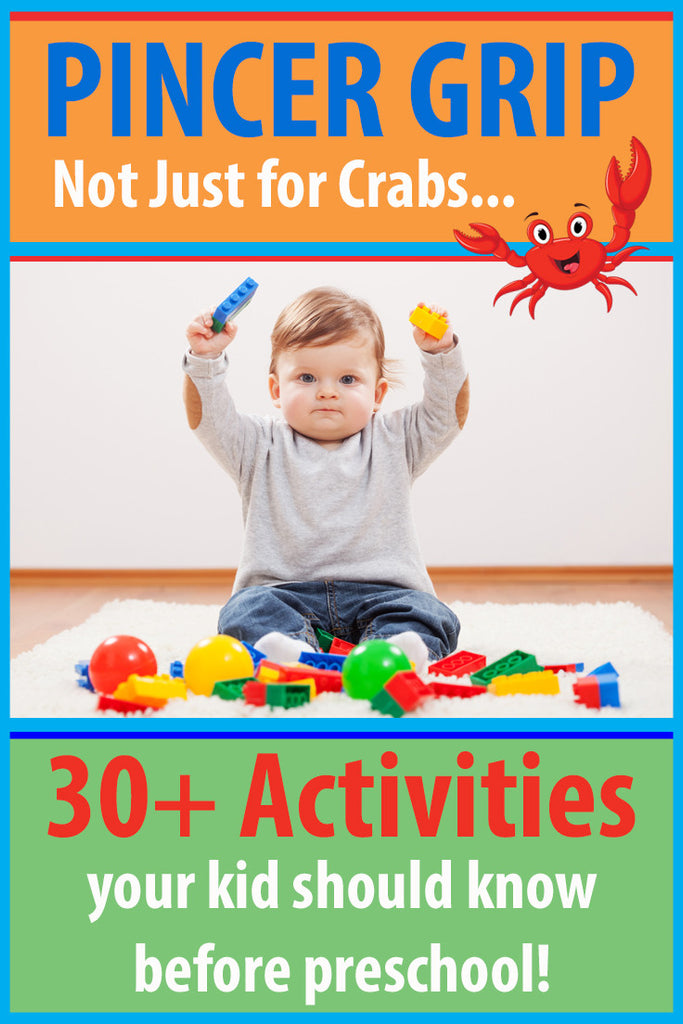 Pincer Grip―Not Just For Crabs! 30+ Activities Your Kid Should Know Before Preschool!